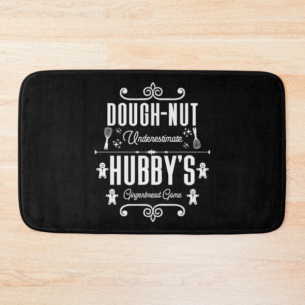 Item preview, Dough-nut Underestimate Hubby's Gingerbread Game - Husband's Gingerbread Cookies (White Design) designed and sold by Spiprinto.