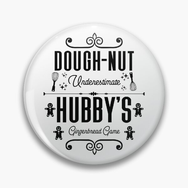 Item preview, Dough-nut Underestimate Hubby's Gingerbread Game - Husband's Gingerbread Cookies (Black Design) designed and sold by Spiprinto.