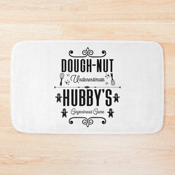 Item preview, Dough-nut Underestimate Hubby's Gingerbread Game - Husband's Gingerbread Cookies (Black Design) designed and sold by Spiprinto.