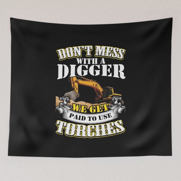 Item preview, Don't Mess With A Digger / Digger / Mining designed and sold by Tee Hub.