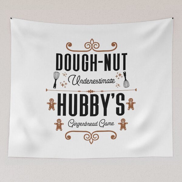 Item preview, Dough-nut Underestimate Hubby's Gingerbread Game - Husband's Gingerbread Cookies (Gingerbread and Black Design) designed and sold by Spiprinto.