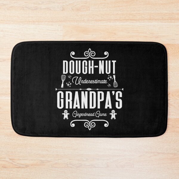 Item preview, Dough-nut Underestimate Grandpa's Gingerbread Game - Grandfather's Gingerbread Cookies (White Design) designed and sold by Spiprinto.