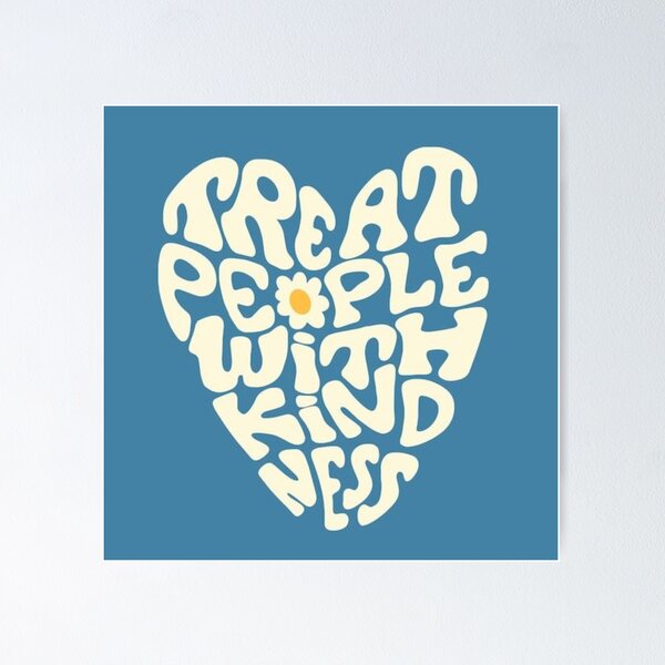 Item preview, treat people with kindness designed and sold by stailok's place.