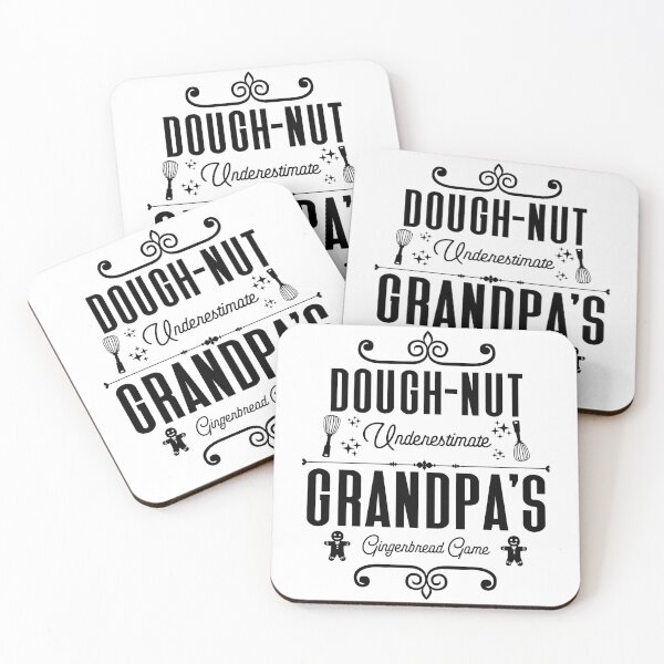 Item preview, Dough-nut Underestimate Grandpa's Gingerbread Game - Grandfather's Gingerbread Cookies (Black Design) designed and sold by Spiprinto.