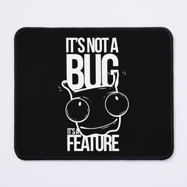 Item preview, It's not a bug it's a feature Funny Nerd Geek designed and sold by Sunnyhova.