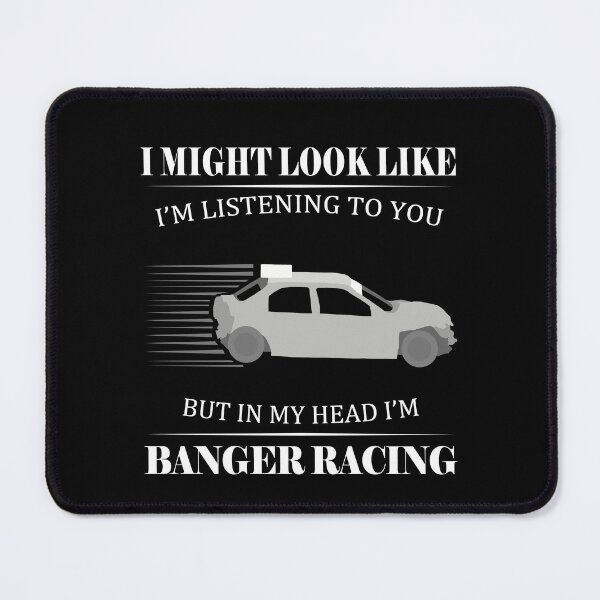 Item preview, I might look like I'm listening but I'm Banger Racing designed and sold by cayzerracing.