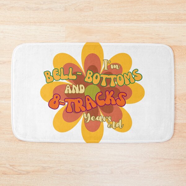 Item preview, I'm Bell-Bottoms and 8-Tracks Years Old designed and sold by LittleGoblinPrs.