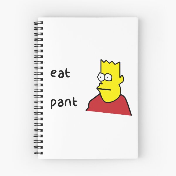 Item preview, eat pant designed and sold by Silly T-shirts.