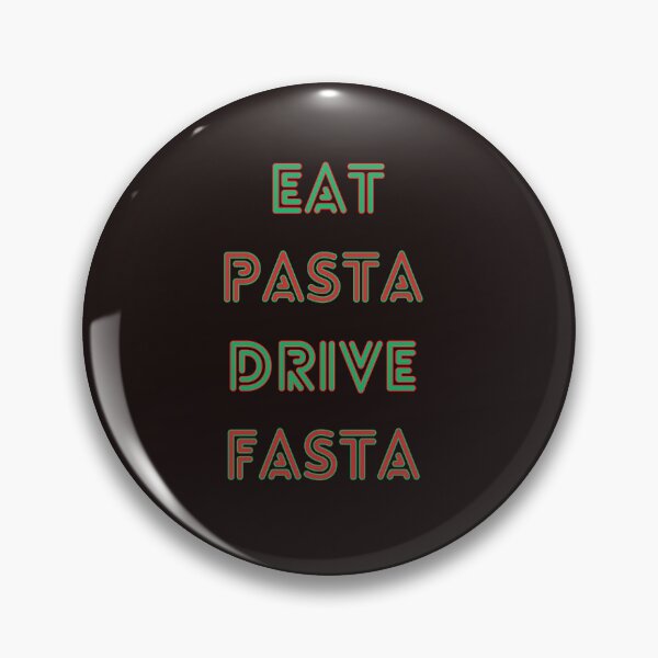 Item preview, Eat Pasta Drive Fasta designed and sold by elynne9.