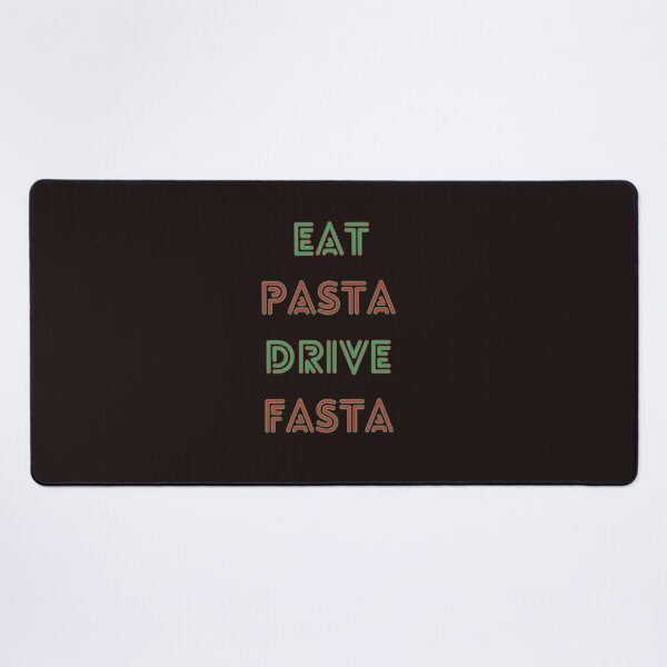 Item preview, Eat Pasta Drive Fasta designed and sold by elynne9.