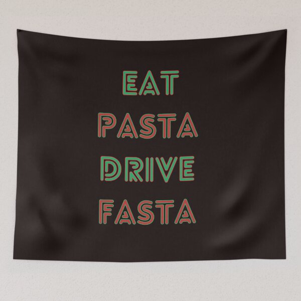 Item preview, Eat Pasta Drive Fasta designed and sold by elynne9.