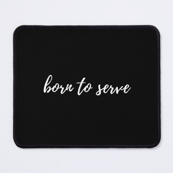 Item preview, Born to serve designed and sold by HisPromises.