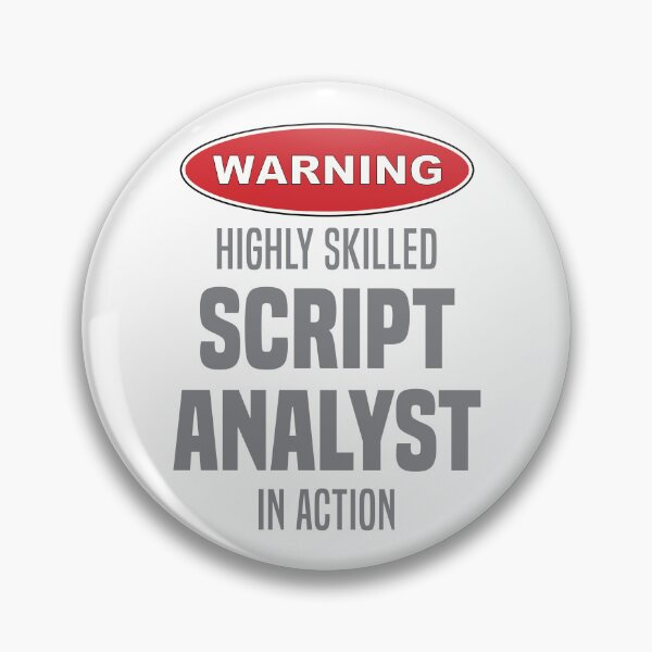 Item preview, Highly Skilled Script Analyst in Action designed and sold by NermilioDesigns.
