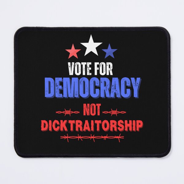 Item preview, Vote For Democracy Not Dicktraitorship Democratic Political Design designed and sold by EarthArtDesigns.