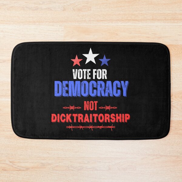 Item preview, Vote For Democracy Not Dicktraitorship Democratic Political Design designed and sold by EarthArtDesigns.