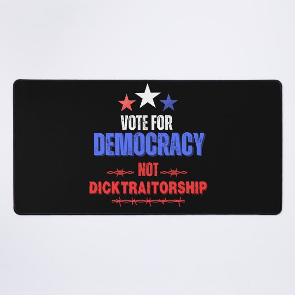 Item preview, Vote For Democracy Not Dicktraitorship Democratic Political Design designed and sold by EarthArtDesigns.