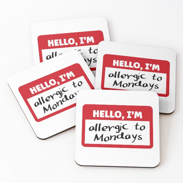 Item preview, Hello, I'm allergic to Mondays | Funny Name Tag designed and sold by 4TeeToo.