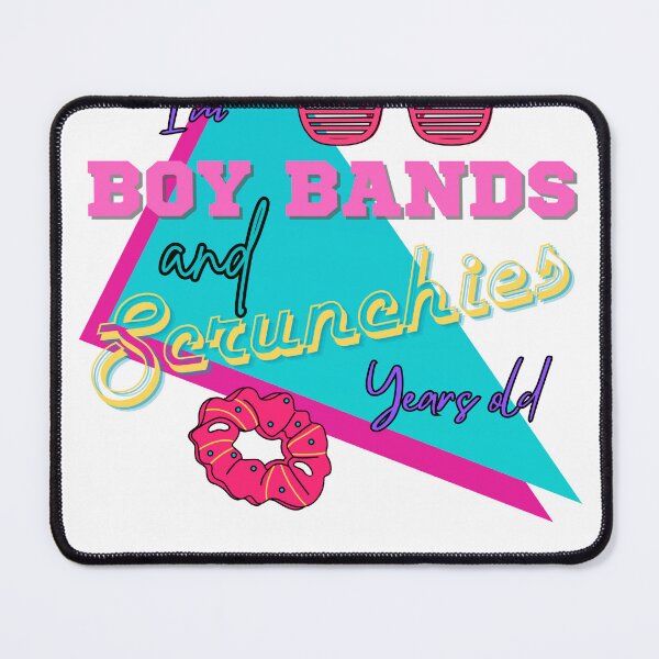 Item preview, I'm Boy Bands and Scrunchies Years Old designed and sold by LittleGoblinPrs.