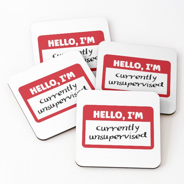 Item preview, Hello, I'm currently unsupervised | Funny Name Tag designed and sold by 4TeeToo.