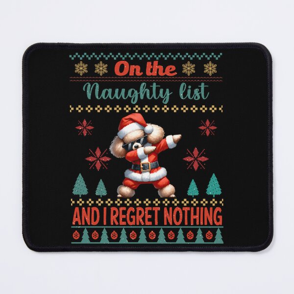 Item preview, On the Naughty List and I Regret Nothing - Festive Poodle Mischief designed and sold by Xhevahir.