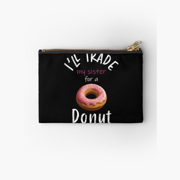 Item preview, I'll trade my sister for a donut designed and sold by Creacel26.