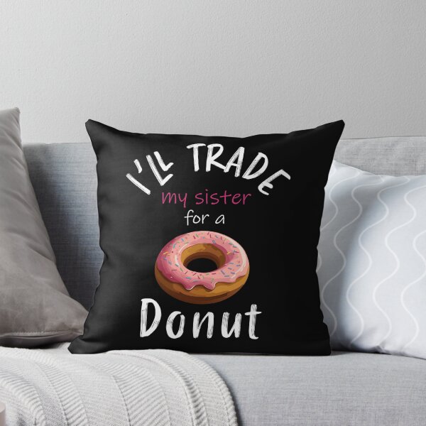 Item preview, I'll trade my sister for a donut designed and sold by Creacel26.