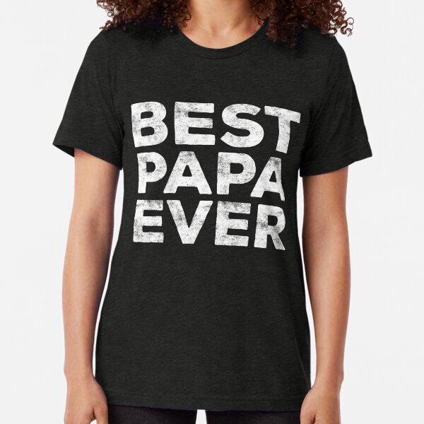 best papa ever shirt