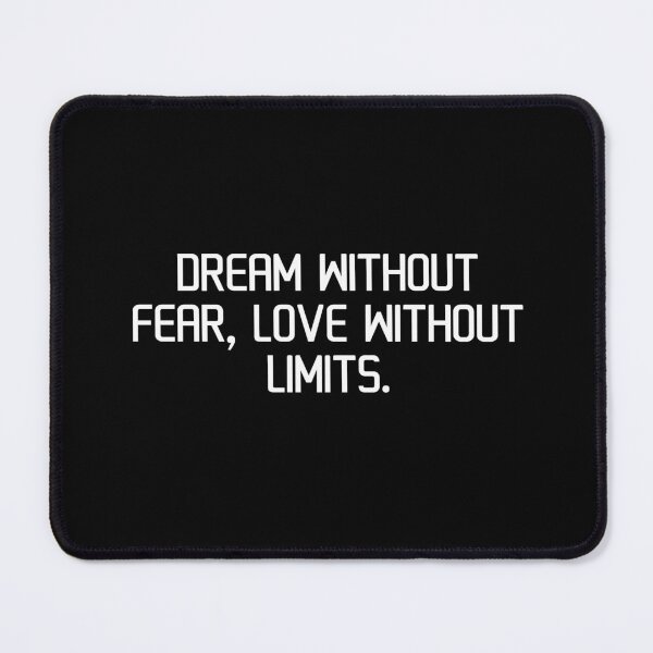 Item preview, Dream without fear, love without limits. designed and sold by IMCDT.