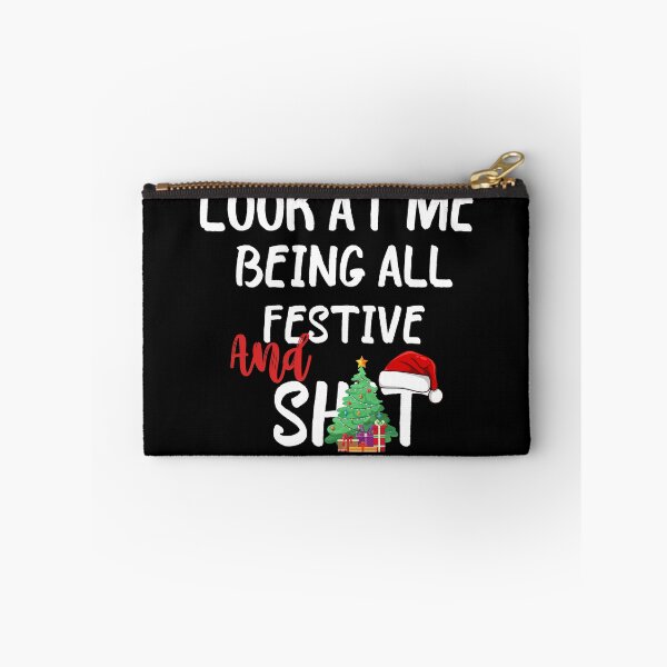 Item preview, Look At Me Being All Festive And Shit Funny Sarcastic Christmas designed and sold by ZACK ART.