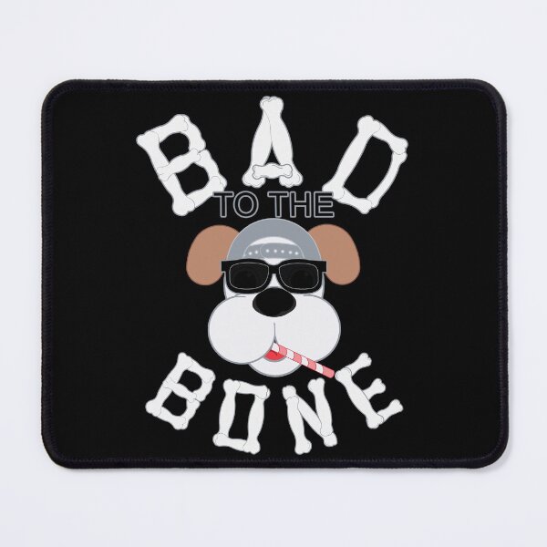 Item preview, Bad to the Bone designed and sold by GrandpaH.