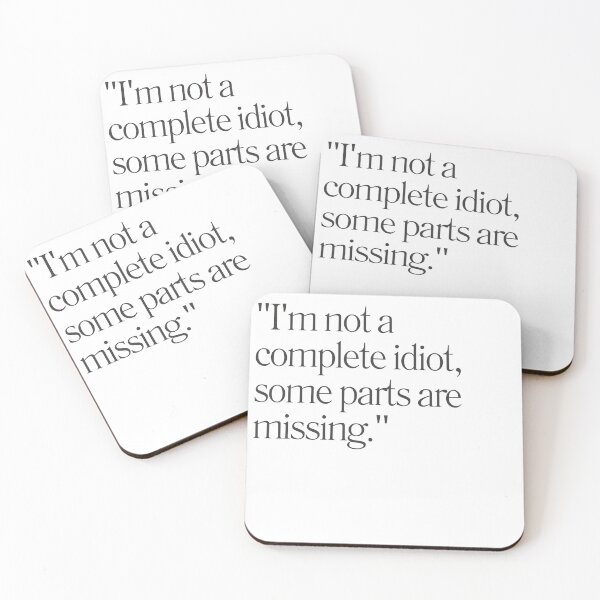 Item preview, "I'm not a complete idiot, some parts are missing." Sarcastic Quote designed and sold by Bananobanini.