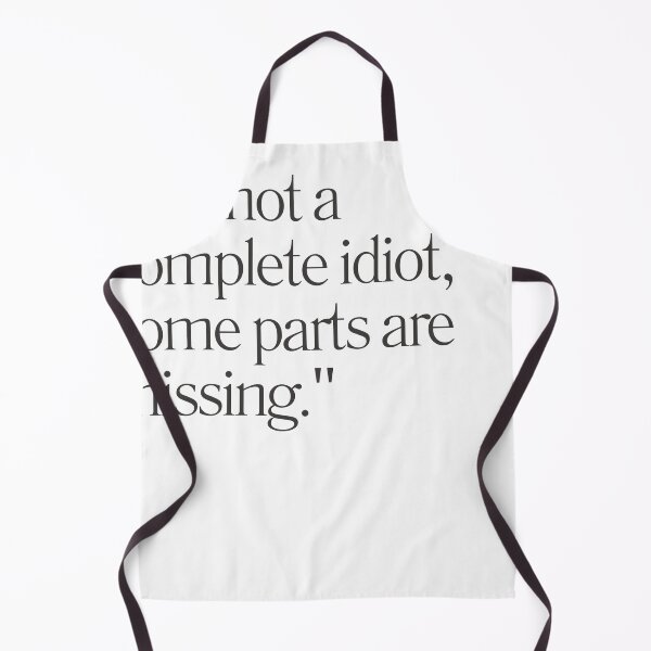 Item preview, "I'm not a complete idiot, some parts are missing." Sarcastic Quote designed and sold by Bananobanini.