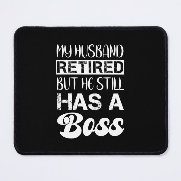 Item preview, My Husband Retired Sarcastic Funny Wife Quote designed and sold by SharpThreadZ.