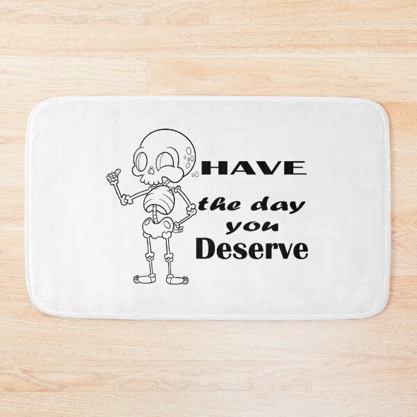 Item preview, Have the day you deserve designed and sold by mer-ONE.