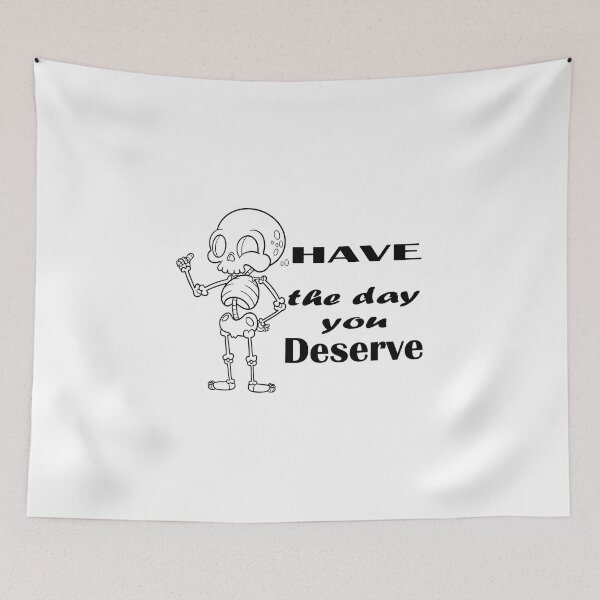 Item preview, Have the day you deserve designed and sold by mer-ONE.