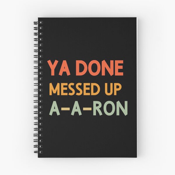Item preview, Ya Done Messed Up Aaron designed and sold by artcultreone.