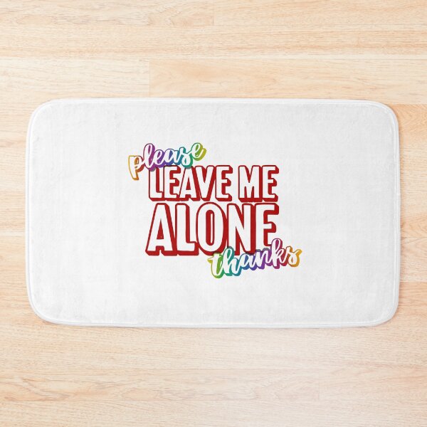 Item preview, WhiteCopy of Please Leave Me Alone Thanks designed and sold by cheeborg.