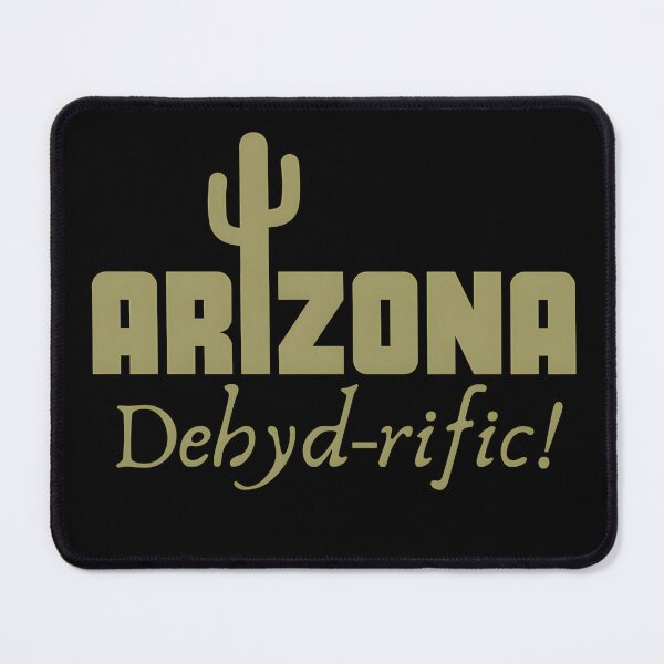 Item preview, Arizona Dehyd-rific designed and sold by GediaPrints.