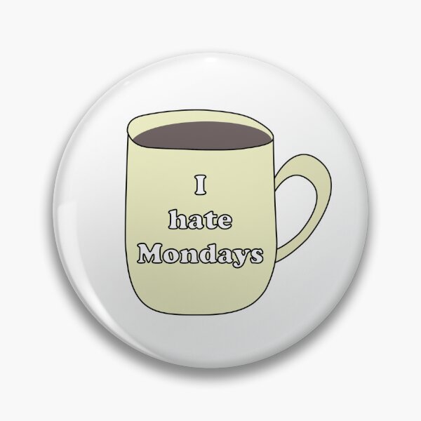 Item preview, I hate Mondays designed and sold by LoiKat.