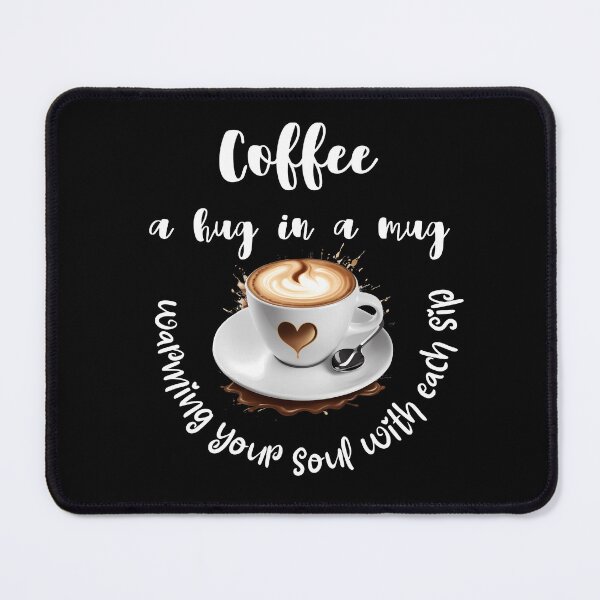 Item preview, Coffee Lovers : Coffee Quotea( Coffee a hug in a mug, warming your soul with each sip ) designed and sold by saloui.