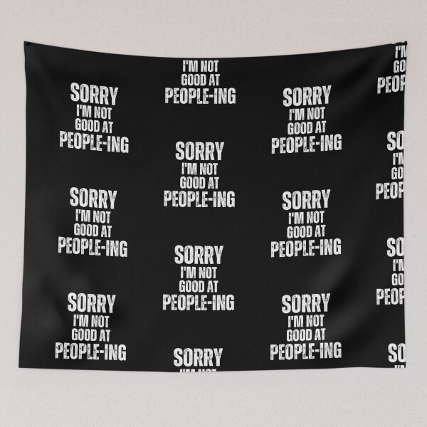 Item preview, Sorry, I'm not good at people-ing | Funny Introvert quotes designed and sold by PurpleWay.
