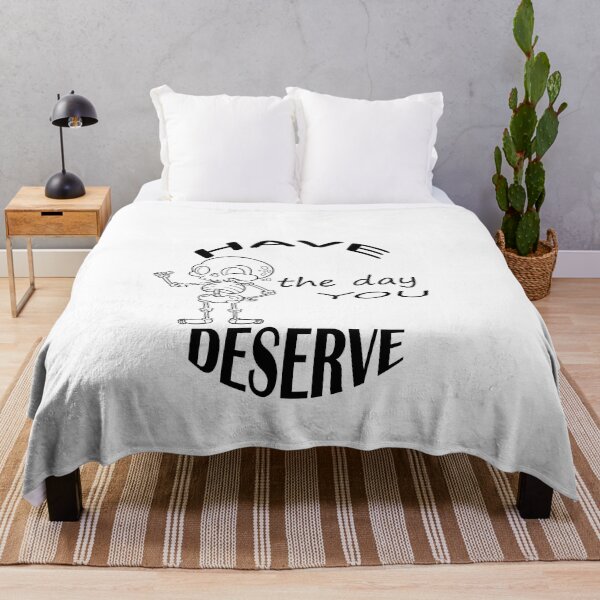 Item preview, Have the day you deserve designed and sold by mer-ONE.