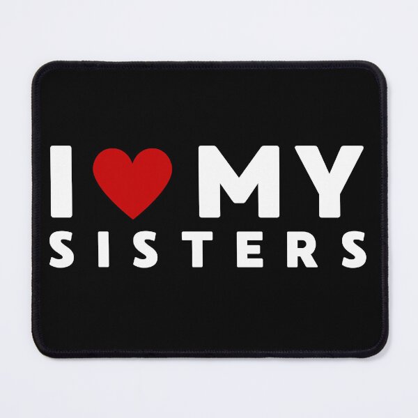 Item preview, I Love My Sisters designed and sold by COOL CAP.