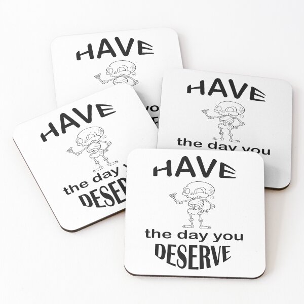 Item preview, Have the day you deserve designed and sold by mer-ONE.