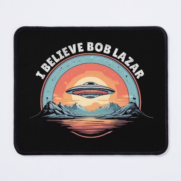Item preview, UFO - Aliens - UAP - I Believe Bob Lazar designed and sold by brindled.
