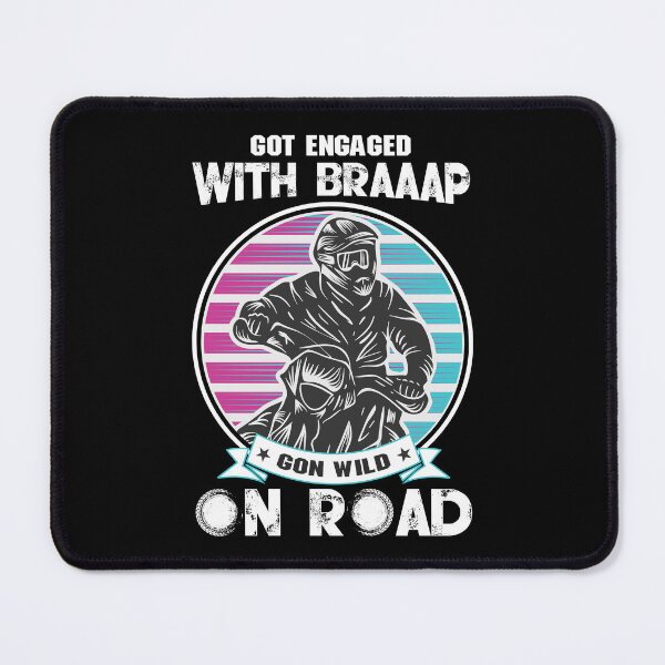 Item preview, Got engaged with Braaap, Biker Lifestyle designed and sold by Sunnyhova.