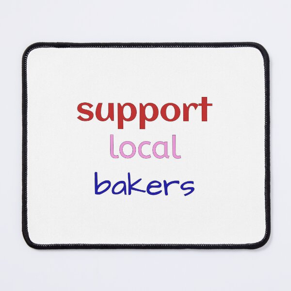 Item preview, Support local bakers designed and sold by dtbus79.