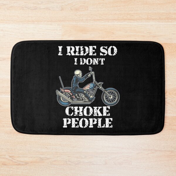Item preview, I ride so I don't choke people Biker Lifestyle designed and sold by Sunnyhova.