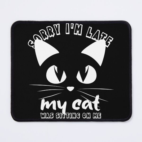 Item preview, Perdón por llegar tarde, mi gato estaba sentado encima de mí. designed and sold by REDDLINE.