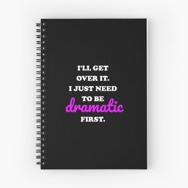 Item preview, I just need to be dramatic  designed and sold by Inspirationmotivation.